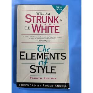The Elements of Style by E. White, William Strunk Jr. and William Strunk 1999
